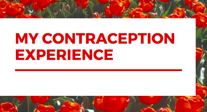 My contraception experience